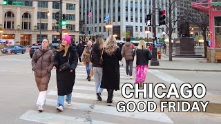 CHICAGO USA Walking Tour Downtown Chicago on Good Friday 2024 EasterMarch 29 2024 4k 60fps [upl. by Kutzenco]