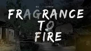 Fragrance To Fire  Dunsin Oyekan Lyrics [upl. by Guild]