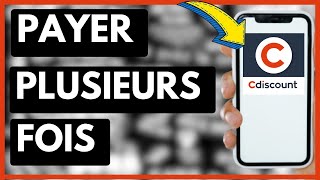 Comment Payer Plusieurs Fois Sur Cdiscount Facile [upl. by Barhos538]