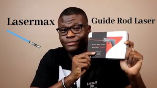 LASERMAX GUID ROD LASER REVIEW amp UNBOXING [upl. by Eahsan]