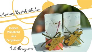 Kleines Windlicht aus Pergament basteln mit quotLibellengartenquot von Stampin´ Up [upl. by Aimahs340]