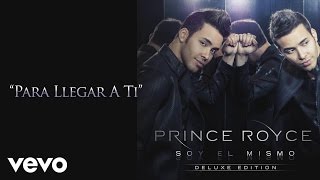 Prince Royce  Para Llegar A Ti Audio [upl. by Nosduh]