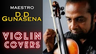 🔴 Maestro DD Gunasenas Violin Covers  ඩී ඩී ගුණසේන සූරීන්ගේ වයලීන වාදනයන් කිහිපයක් [upl. by Aldon]