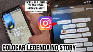 🔥 INSTAGRAM COMO COLOCAR LEGENDAS AUTOMÁTICAS NO STORY OU REELS  O QUE FALO APARECE ESCRITO [upl. by Hogan]