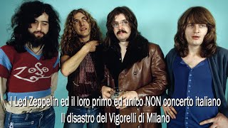 I Led Zeppelin ed il loro primo ed unico NON concerto italiano  Il disastro del Vigorelli di Milano [upl. by Annatsirhc]