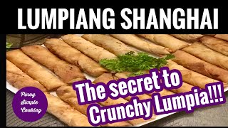 How to make Lumpiang Shanghai  Crunchy Lumpiang Shanghai Secret Revealed  Pinoy Simple Cooking [upl. by Melia265]