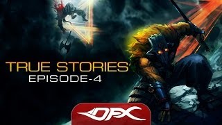 DotA2 True Stories  Episode 4 [upl. by Aicilanna]