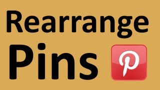 How To Rearrange Pinterest Pins [upl. by Wadesworth106]