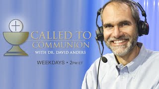 Called to Communion with Dr David Anders  May 16 2022 [upl. by Oisinoid]