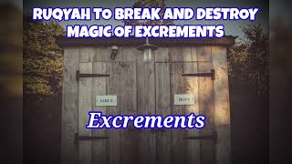 RUQYAH TO BREAK AND DESTROY MAGIC OF EXCREMENTS 🚻 [upl. by Trumann]