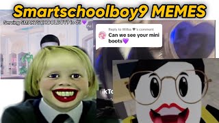 SMARTSCHOOLBOY9 MEME COMPLIATION [upl. by Metah]