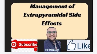 Management of Extrapyramidal Side Effects [upl. by Ynnus]