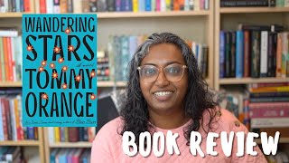 Wandering Stars by Tommy Orange  Book Review [upl. by Ramsden]