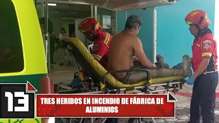 Tres heridos en incendio de fábrica de aluminios [upl. by Alitta]