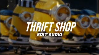 Thrift shop  Edit Audio  macklemore amp ryan lewis ftwanz [upl. by Krysta]