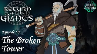 The Broken Tower e50  Return of the Giants  DampD 5e Campaign [upl. by Zandra]