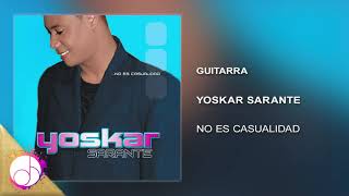 Guitarra 🎸 Yoskar Sarante Audio Cover [upl. by Yregram]