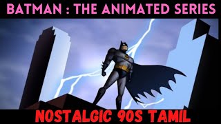 Batman The Animated Series Intro  Jetix  Nostalgic 90s Tamil [upl. by Tomkins]