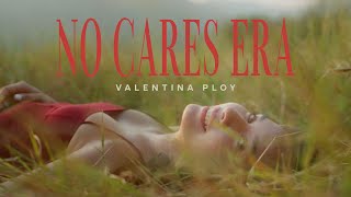 Valentina Ploy  No Cares Era Official Music Video [upl. by Elocin452]