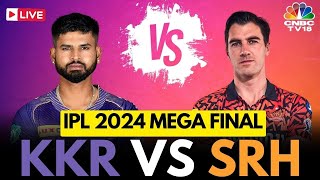 IPL 2024 Final LIVE KKR Vs SRH  Kolkata Knight Riders Vs Sunrisers Hyderabad LIVE Score  N18L [upl. by Rivy]