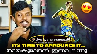 🥺🫵ഇതാരാജകുമാരൻ വരുന്നു💯😈Raftalks Alvaro Vazquez to Kerala Blasters Whatsapp Status🤩 wccreates [upl. by Adnoyek]