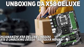 Unboxing BR da Huananzhi X58 Deluxe [upl. by Malin]