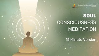 Soul Consciousness  15 Minute Guided Meditation [upl. by Klimesh780]