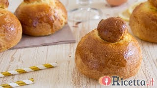 Brioche col tuppo  Ricettait [upl. by Rennie]