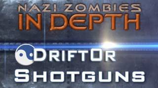 Nazi Zombies In Depth Ep3  Shotguns  by Drift0r [upl. by Akire754]