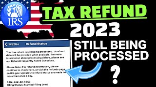 TAX REFUND 2023  STILL BEING PROCESSED TAX RETURN TAX RETURN STILL BEING PROCESSED [upl. by Limak]