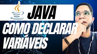 Como declarar variáveis em Java e Tipos de Dados em Java Aula Completa [upl. by Alwitt]