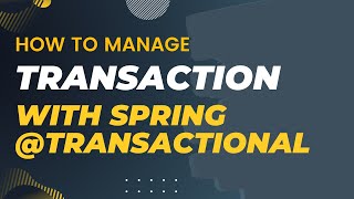 Spring Boot Transaction Management  Declare Programmatic and Transaction  Using Annotation [upl. by Teews]