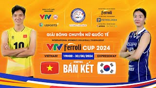 TRỰC TIẾP ĐT Việt Nam  Expressway Hàn Quốc  VTV Ferroli Cup 2024  LIVE VTV Cup [upl. by Nahtanoy]