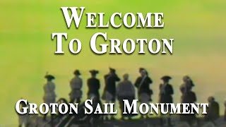 Welcome to Groton  Groton Sail Monument [upl. by Capriola]