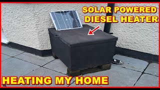 SOLAR ENERGY POWER DIESEL HEATER HEATING MY HOME 12V BATTERY HEAT PUMP OFF GRID SELF SUFFICIENT [upl. by Gen]