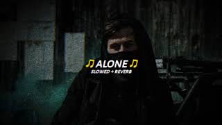 Alone  Alan Walker  slowed  reverb [upl. by Latoye]