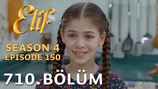 Elif 710 Bölüm  Season 4 Episode 150 [upl. by Eciuqram782]