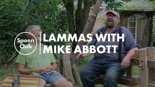 Lammas with Mike Abbott [upl. by Eillas]