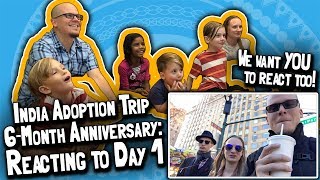 Our India Adoption Trip 6Month Anniversary Entire Family REACT to the DAY 1 Vlog May 23 2018 [upl. by Nev]