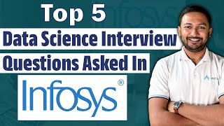 Top 5 Data Science Interview Questions Asked In Infosys Data Science Interview QuestionsInttrvuai [upl. by Wally361]