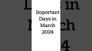 List of important days in March 2024 Full List of important National and International Days [upl. by Jolanta409]