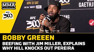 Bobby Green Reveals Why Hes Upset At Jim Miller  UFC 300 [upl. by Ellehsim373]