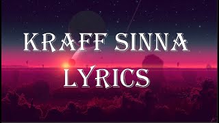 KRAFF SINNA LYRICS [upl. by Leola106]