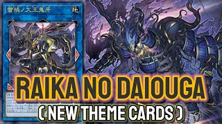 YGOPRO  Raika no Daiouga  Raika Jan2024  Testing Deck amp New Theme Cards [upl. by Pickford]