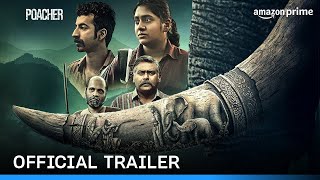 Poacher  Official Trailer  Prime Video India [upl. by Aizirk]