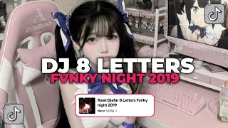 DJ 8 LETTERS FVNKY NIGHT 2019 RAWI DJAFAR  DJ JEDAG JEDUG TIK TOK YANG KALIAN CARI CARI [upl. by Nosredna]