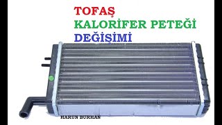 TOFAŞ KALORİFER PETEĞİ DEĞİŞİMİ PRATİK  DENEDİM OLDU [upl. by Eziechiele]