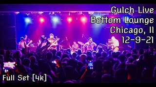 Gulch Live 4k  Bottom Lounge Chicago Il 12921 [upl. by Oshinski486]