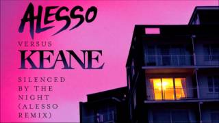 Alesso vs Keane  Silenced By The Night Alesso Remix [upl. by Cori819]