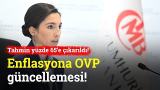 Merkez Bankası Enflasyon Tahminini Yüzde 65 Çıkardı Enflasyona OVP Güncellemesi [upl. by Sabine]